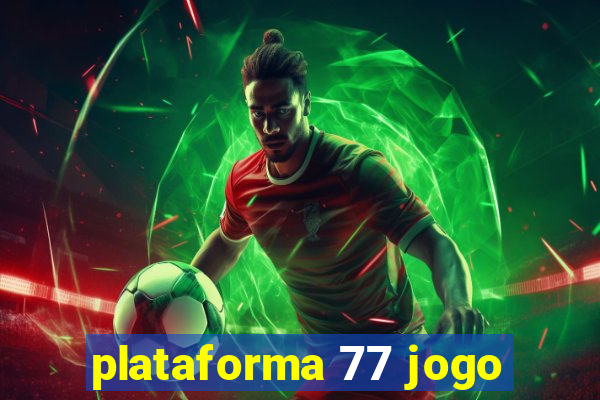 plataforma 77 jogo